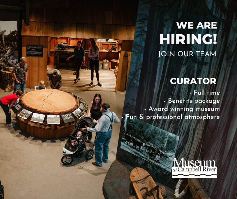 The Museum at Campbell River is hiring a curator.
