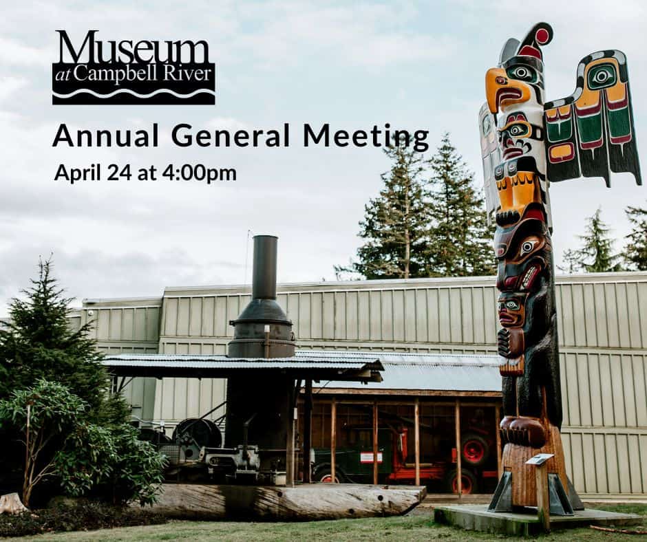 The Museum at Campbell River will be hosting its AGM on April 24 at 4:00pm